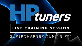 Supercharger Tuning  HP Tuners Live Training [upl. by Azer]