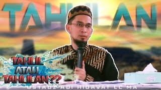 Apa Hukum Tahlilan Menurut Al Quran Hadist dan Para Ulama  Ustadz Adi Hidayat Lc MA [upl. by Arvonio]