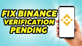 How To Fix Binance Verification Pending [upl. by Renelle]