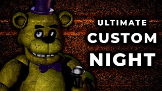 Ultimate Custom Night  A Retrospective FINALE [upl. by Anema]