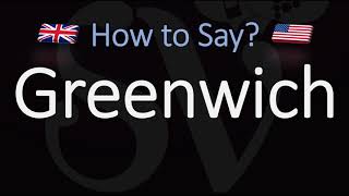 How to Pronounce Greenwich CORRECTLY [upl. by Ammadas]