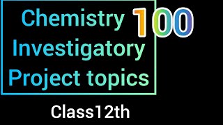 Class12th investigatory project 100 topics CBSE [upl. by Enrobyalc]