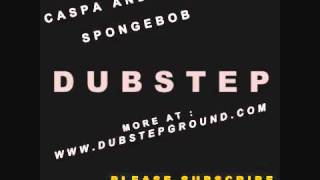 Caspa  Rusko  Spongebob [upl. by Inwat]