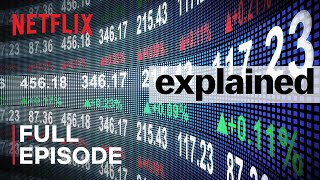 Explained  The Stock Market  FULL EPISODE  Netflix [upl. by Kcirdlek]