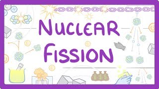 GCSE Physics  Nuclear Fission 38 [upl. by Neemsay]