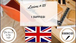 Lezioni di Inglese  Lezione 125 I SUFFISSI con esercizi [upl. by Selemas703]