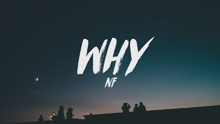 NF  Why Lyrics [upl. by Meece]