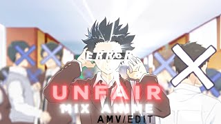 Unfair  Mix Animes vibe EDITAMV [upl. by Ahola19]