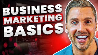 Understanding Marketing Basics For Businesses  Marketing 101 [upl. by Farly]