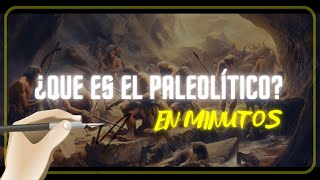 EL PALEOLÍTICO en minutos [upl. by Ilahsiav]