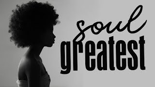 SOUL MUSIC ► Greatest Hit Soul Playlist 2022  New Soul Music [upl. by Annawak]