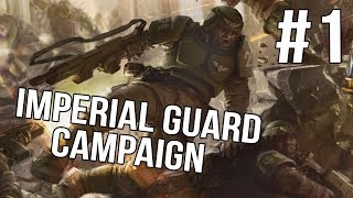 Soulstorm Imperial Guard Campaign  Soulstorm  Ep 1 [upl. by Rieth986]