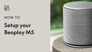 Beoplay M5  Setup [upl. by Adnuhs]