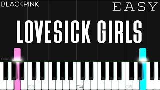 BLACKPINK  Lovesick Girls  EASY Piano Tutorial [upl. by Ahsiekan]