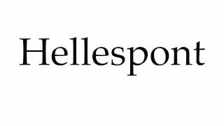 How to Pronounce Hellespont [upl. by Rehm]