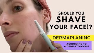 Dermaplaning Should You Shave Your Face A Dermatologist Explains  Dr Sam Ellis [upl. by Marden]