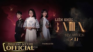 LIÊN KHÚC 3 MIỀN VERSION 2019 LK3M  PHƯƠNG MỸ CHI ft NHẬT BÙI ft PHƯƠNG DUYÊN  OFFICIAL MV [upl. by Kasevich]