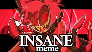 INSANE【HAZBIN HOTEL】 [upl. by Leunam]