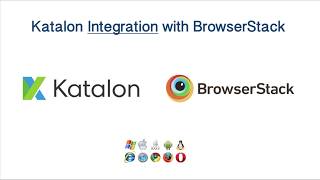 Katalon Studio  BrowserStack Integration with Katalon and Execute Tests on Multiple Browsers and OS [upl. by Rehc]