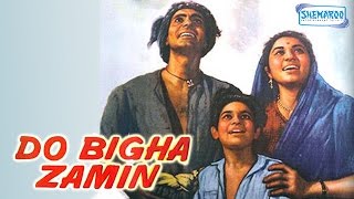 Do Bigha Zamin  Balraj Sahni  Nirupa Roy  Hindi Full Movie [upl. by Hessney]