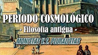 FILOSOFÍA ANTIGUA Periodo Cosmológico HistoriaCaracterísticasRepresentantes [upl. by Deeraf]