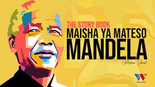 MANDELA  Maisha Ya Mateso  The Story Book Season 02 Episodes 08 [upl. by Oswell]