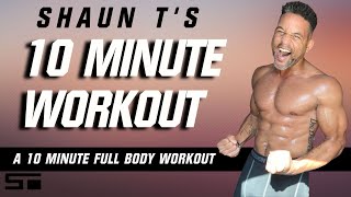 Shaun Ts 10 Minute Full Body Workout [upl. by Aenet449]