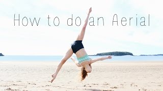 How to do an Aerial [upl. by Abbotsun136]