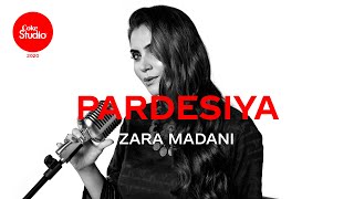 Coke Studio 2020  Pardesiya  Zara Madani [upl. by Naira]