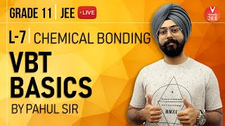 Chemical Bonding  L7  Valence Bond Theory VBT Basics  Class 11 Chemistry  IIT JEE Mains Prep [upl. by Giess]