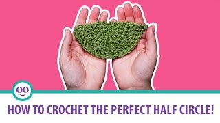 How To Crochet The Perfect Half Circle [upl. by Nikal]