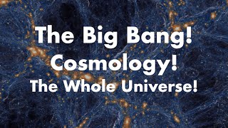 Big Bang Cosmology the Origin and Fate of the Universe [upl. by Hsaniva]