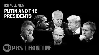 Putin and the Presidents full documentary  FRONTLINE [upl. by Bette-Ann]