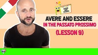 Italian Verbs  AVERE and ESSERE in the PASSATO PROSSIMO [upl. by Lundgren]