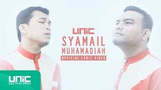 UNIC  Syamail Muhammadiah Official Lyric Video ᴴᴰ [upl. by Blaire]