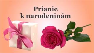 Prianie k narodeninám  Blahoželanie k narodeninám  Všetko najlepšie k narodeninám  Narodeniny [upl. by Albina]