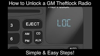 How to Unlock a GM Theftlock Radio Simple amp Easy Steps [upl. by Adnahc]