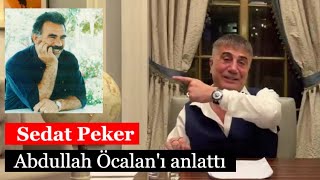 Sedat Peker Abdullah Öcalanı anlattı [upl. by Gninnahc]