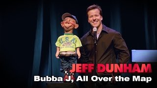 Bubba J  All Over the Map  JEFF DUNHAM [upl. by Am259]