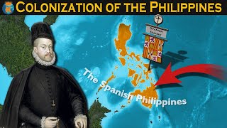 Colonization of The Philippines  Explained in 11 Minutes [upl. by Duffy]