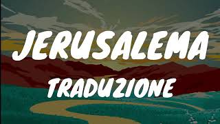 Jerusalema Gerusalemme traduzione testo italiano [upl. by Pudendas175]