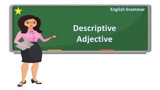 Lesson 19 English Grammar  Descriptive Adjective  descriptive adjectives [upl. by Bible]