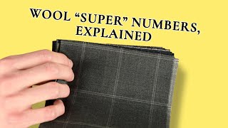 Wool SUPER Numbers Explained  What Do Suit Fabric Super 100s 180s Mean [upl. by Lenny]