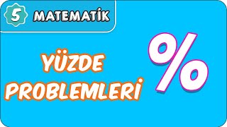 Yüzde Problemleri  5 Sınıf Matematik evokul Kampı [upl. by Ettenowtna820]