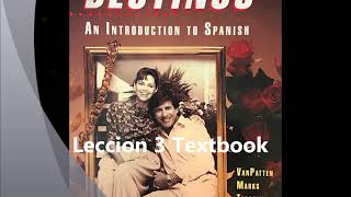 Destinos Lección 3 Textbook [upl. by Kartis306]