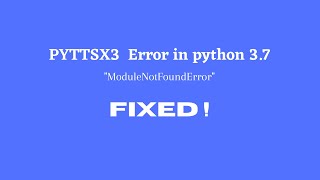 How to fix quotModuleNotFoundErrorquot in pyttsx3100 WORKING [upl. by Nediarb376]