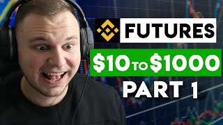 Turn 10 into 1000 Binance Futures Trading Part 1  Bitcoin Leverage Trading Tutorial [upl. by Seraphine]