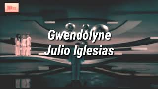 Gwendolyne Letras • Julio Iglesias  Tumblr Music Lirycs [upl. by Tova543]