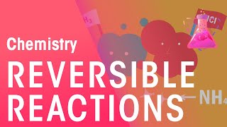 What Are Reversible Reactions  Reactions  Chemistry  FuseSchool [upl. by Olifoet]