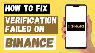 How To Fix Binance Verification Failed [upl. by Jr467]